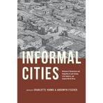 Informal Cities: Histories of Governance and Inequality in Latin Europe, Latin America, and Colonial North Africa