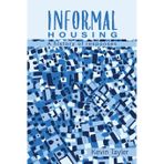 Informal Housing: A history of responses