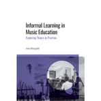 Informal Learning in Music Education: Exploring Theory in Practice