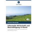Informelle Wirtschaft und Beschäftigung in Kenia