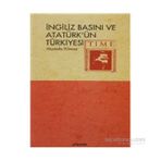 İNGİLİZ BASINI VE ATATÜRK´ÜN TÜRKİYESİ - MUSTAFA YILMAZ