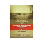 İngiliz Belgelerine Göre Trabzon Vilayeti Ticari Raporları 1830-1914 3 Cilt Takım - Trade Reports Of The Trebizond Province On British Documents 1830 - 1914 3 Volume Set - Musa Şaşmaz