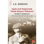 İngiliz Gizli Belgelerinde Yahudi Dönmesi İttihatçılar - G. R. Berridge