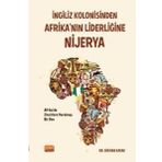 İngiliz Kolonisinden Afrika'nın Liderliğine Nijerya Nobel Bilimsel Eserler