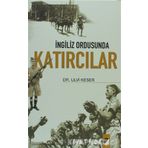 İNGİLİZ ORDUSUNDA KATIRCILAR - ULVI KESER