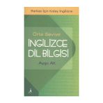 İNGILIZCE DILBILGISI ORTA SEVIYE - AYŞE AK