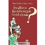 İNGİLİZCE HAMBURGER NASIL DENIR? - HILMI KÖKSAL ALİŞANOĞLU