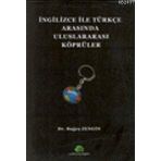İNGİLİZCE İLE TÜRKÇE ARASINDA ULUSLARARASI KÖPRÜLER - BUĞRA ZENGIN