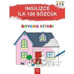 İngilizce İlk 100 Sözcük Boyama Kitabı - 1001 Çiçek
