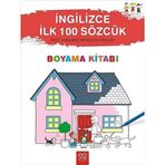 İngilizce İlk 100 Sözcük - First Hundred Words in English Boyama Kitabı