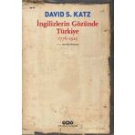 İngilizlerin Gözünde Türkiye 1776-1923 - David S. Katz