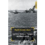 Ingilizlerin Muhteşem Yenilgisi: 18 Mart - Halil Ersin Avcı