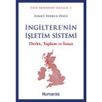 Ingiltere'nin Işletim Sistemi - Devlet, Toplum ve Insan - Ahmet Ferruh Öncü