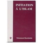 Initiation A L’Islam - Muhammed Hamidullah