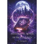 Initiation au Monde de Draven Vixen - L'intégrale: L'enfer, c'est surfait ! - Loups & Sortilèges - Vampires & Love in Vegas