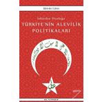 İnkardan Diyaloğa Türkiye'nin Alevilik Politikaları - İbrahim Turan