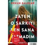 İnkılap Kitabevi Alfa Kalem Zaten O Şarkıyı Ben Sana Yazmadım (Orkun Galolar) Yeni Roman Öykü Kitap