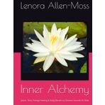 Inner Alchemy: Juices, Teas, Energy Healing & Daily Rituals to Cleanse, Nourish & Glow