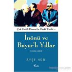 İnönü ve Bayarlı Yıllar 1938-1960 - Ayşe Hür