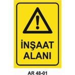 Inşaat Alanı Iş Güvenliği Uyarı Levhası - 25x35 cm