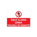 İnşaat AlanınaGirmek Tehlikeli Ve Yasaktır Uyarı Tabelası - 70x100 Alüminyum Kompozit Panel - İ18