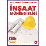 İnşaat Mühendisliği - Meslekleri Öğreniyorum - Stem Meslekleri - Beyaz Balina Yayınları