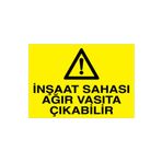 İnşaat Sahası Ağır Vasıta Çıkabilir Uyarı Tabelası - 70x100 Alüminyum Kompozit Panel - İM7