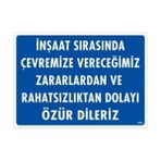 Inşaat Sırasında Verdiğimiz Zararlardan Uyarı Levhası 25X35 KOD:454 - Tek Ebat - 1 Adet