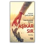 İnsan Aynasında Görünen Aşikar Sır - Yusuf Çağlayan