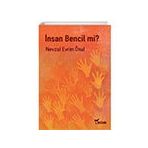 İnsan Bencil mi? - Nevzat Evrim Önal