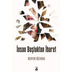 İnsan Boşluktan İbaret - Meryem Gültabak