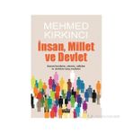 İNSAN, DEVLET VE MILLET - MEHMED KIRKINCI
