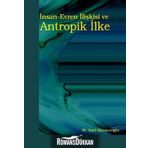 İnsan-Evren İlişkisi ve Antropik İlke - Mustafa Said Kurşunoğlu