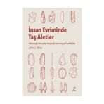 İnsan Evriminde Taş Aletler - John J. Shea