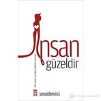 İNSAN GÜZELDIR BIZ İNSANI EN GÜZEL ŞEKILDE YARATTIK - SENAI DEMIRCI