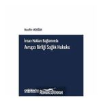 İnsan Hakları Bağlamında Avrupa Birliği Sağlık Hukuku