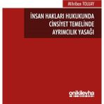 İnsan Hakları Hukukunda Cinsiyet Temelinde Ayrımcılık Yasağı - Mihriban Toluay
