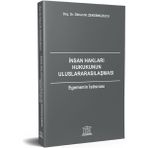 İnsan Hakları Hukukunun Uluslararasılaşması Egemenin İstisnası - Dikran M. Zenginkuzucu