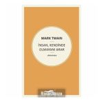İnsan, Kendinde Olmayanı Arar - Mark Twain