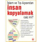 İNSAN KOPYALAMAK CAIZ MI? - KOLEKTIF