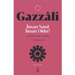 İnsan Nasıl İnsan Oldu? El-Fusûl fi`l-Es`ile ve`l-Ecvibe Gazzâlî Ketebe Yayınları