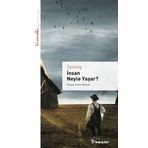 İnsan Neyle Yaşar - Livaneli kitaplığı - Tolstoy