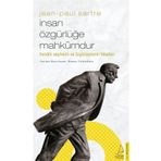 İnsan Özgürlüğe Mahkumdur - Jean Paul Sartre