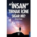 İnsan Tırnak İçine Sığar Mı? - Ahmet İhsan