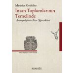 İnsan Toplumlarının Temelinde - Maurice Godolier