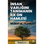 İnsan Varlığını Tanımanın İlk On Hamlesi Murat M. Filoğlu
