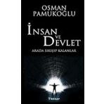 İNSAN VE DEVLET ARADA SIKIŞIP KALANLAR - OSMAN PAMUKOĞLU