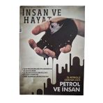 İnsan Ve Hayat Aylık Aktüel Kültür Dergisi Ağustos 2014 Sayı: 54 (İş Petrolü Çoktan Aştı Petrol Ve İnsan) (İkinci El)
