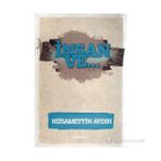 İnsan ve... - Hüsamettin Aydın