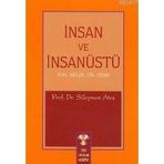 İNSAN VE İNSAN ÜSTÜ RUH, MELEK, CIN, İNSAN - SÜLEYMAN ATEŞ